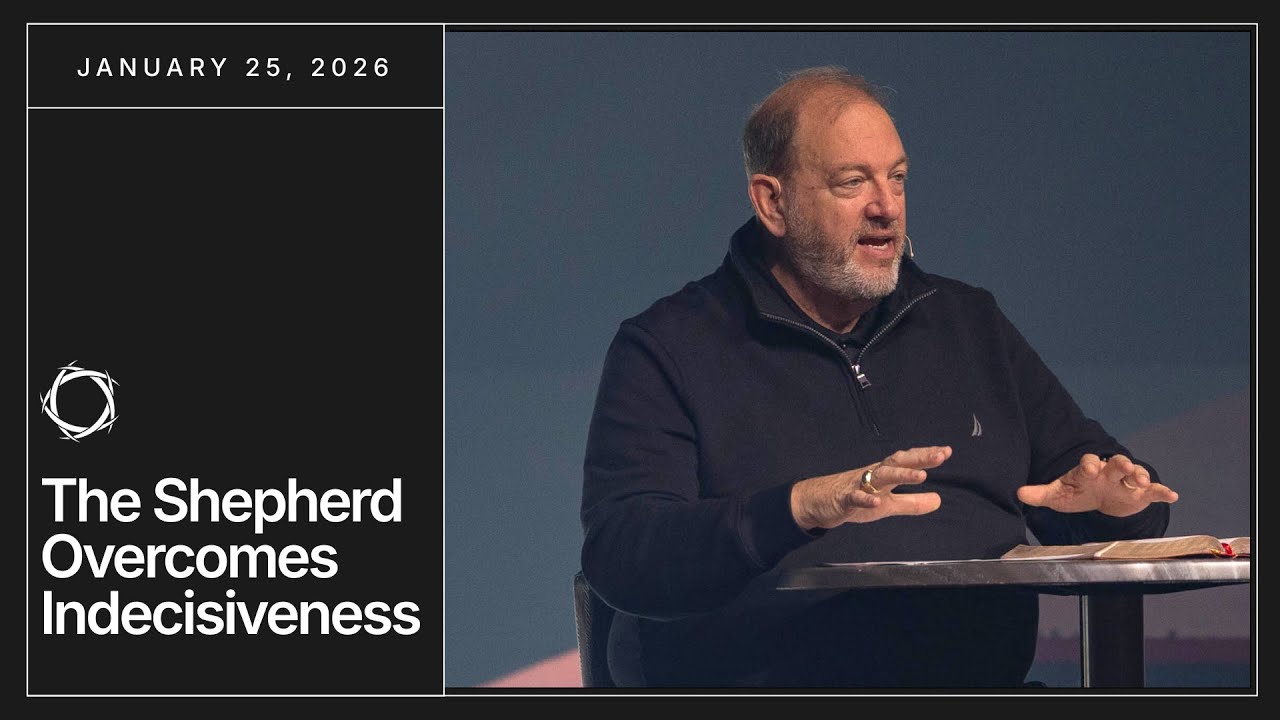 The Shepherd Overcomes Indecisiveness | Jeff Cranston