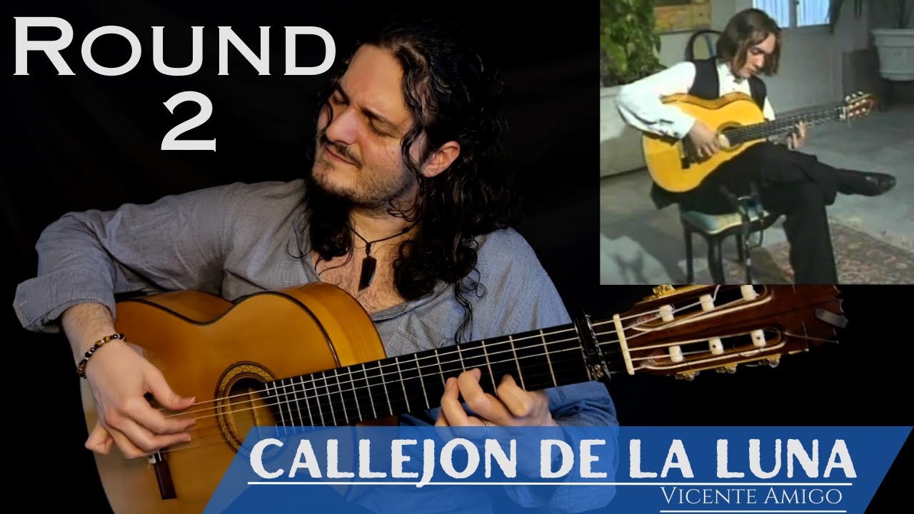 Luciano - CALLEJON DE LA LUNA (Round 2) - Vicente Amigo (Cover)