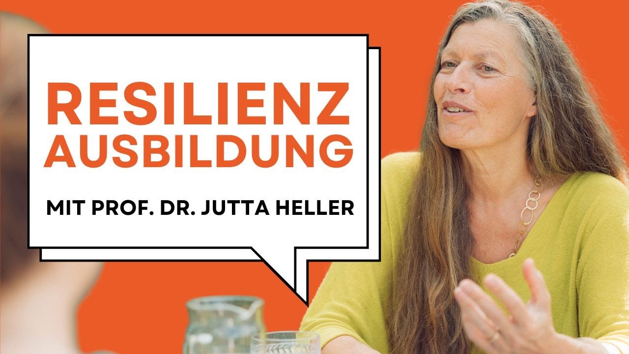 Resilienz-Ausbildung mit Prof. Dr. Jutta Heller