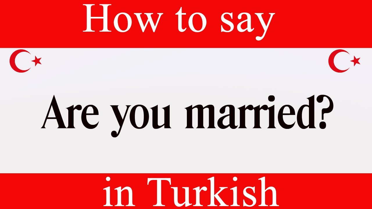 Learn Turkish & How To Say 