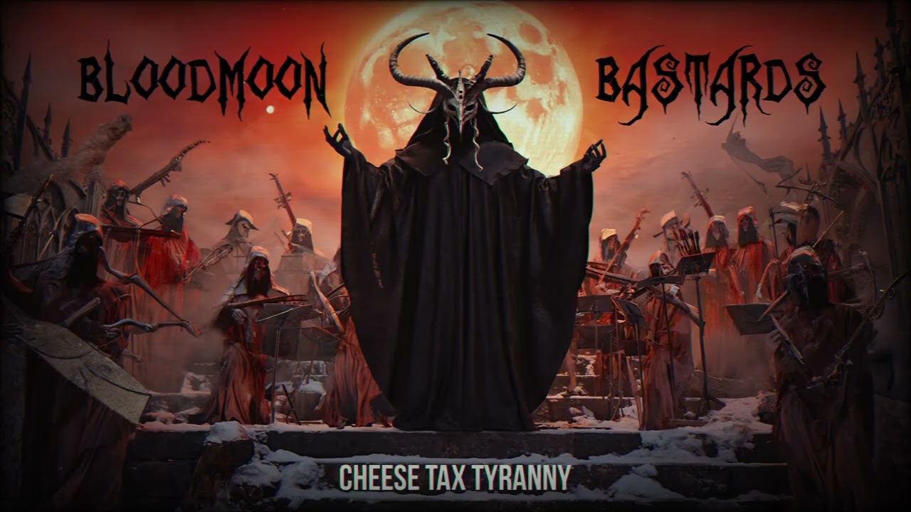 Bloodmoon Bastards - Cheese Tax Tyranny