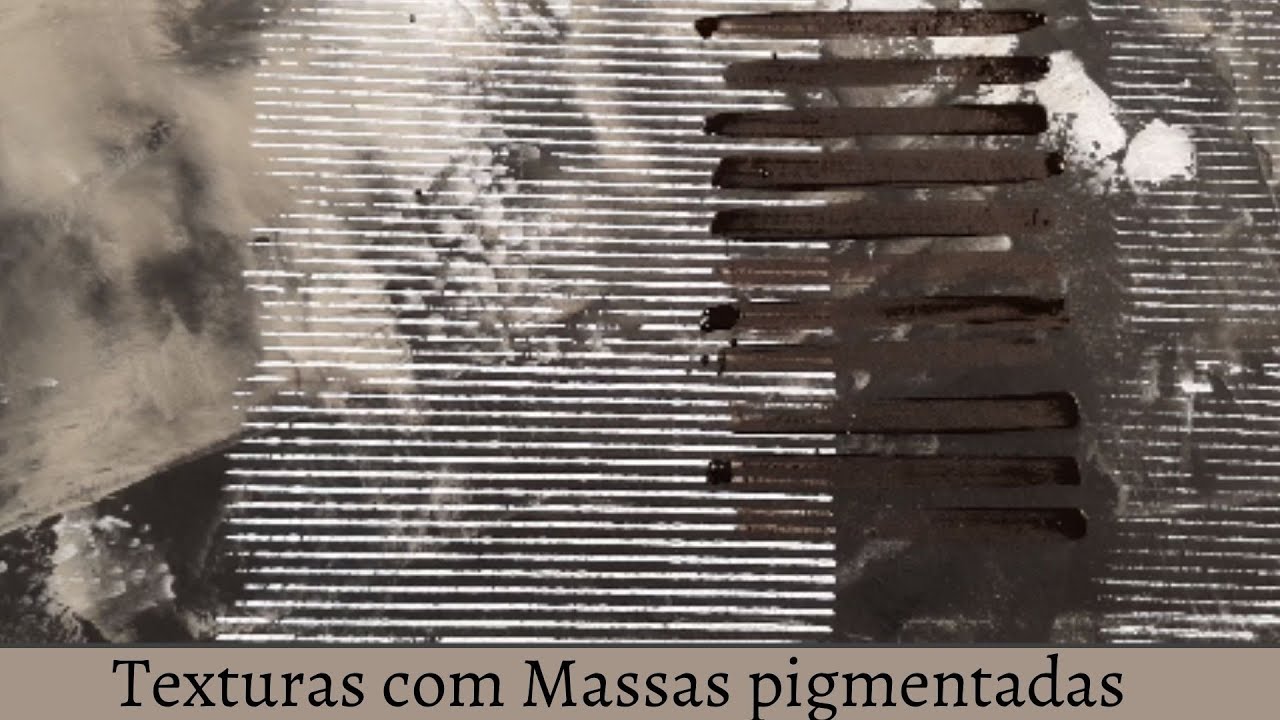 Texturas com Massas Pigmentadas (Norma Vilar)
