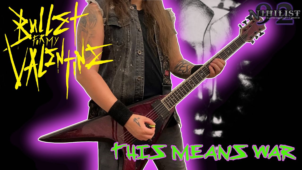 Bullet For My Valentine - This Means War (Guitar Cover)