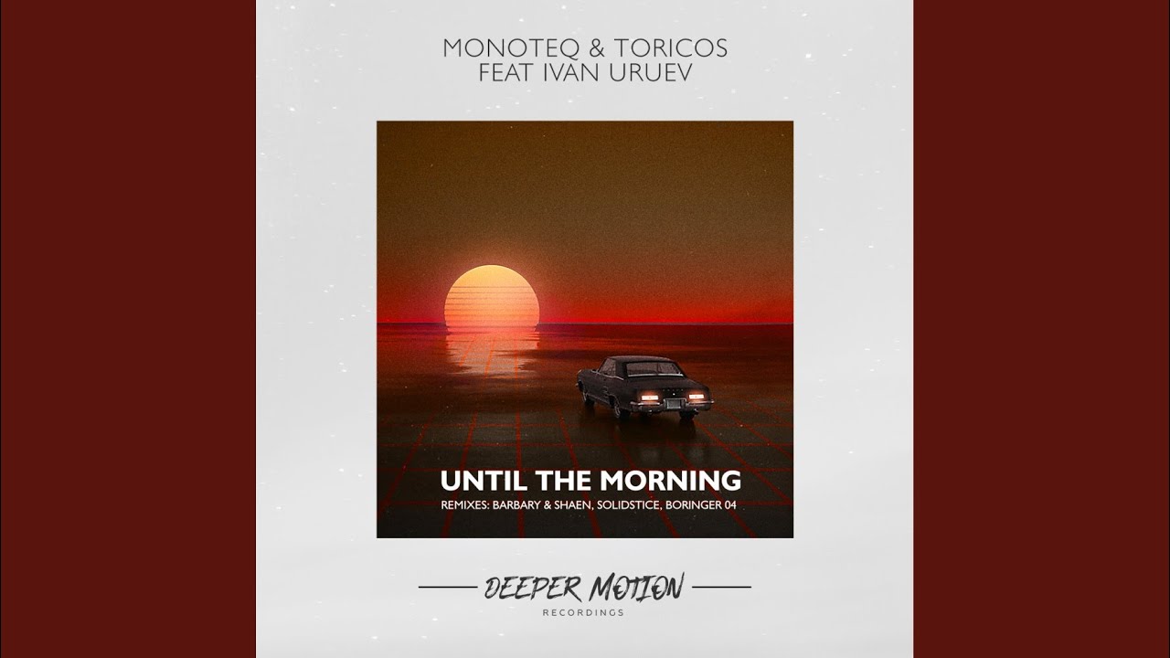 Until The Morning (Solidstice Remix)