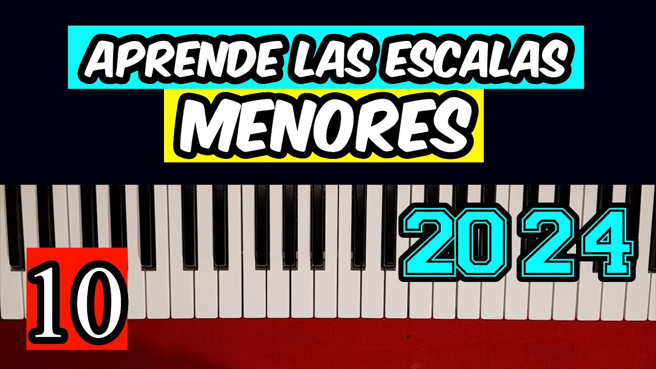 Lección #10 Aprende todas las escalas menores