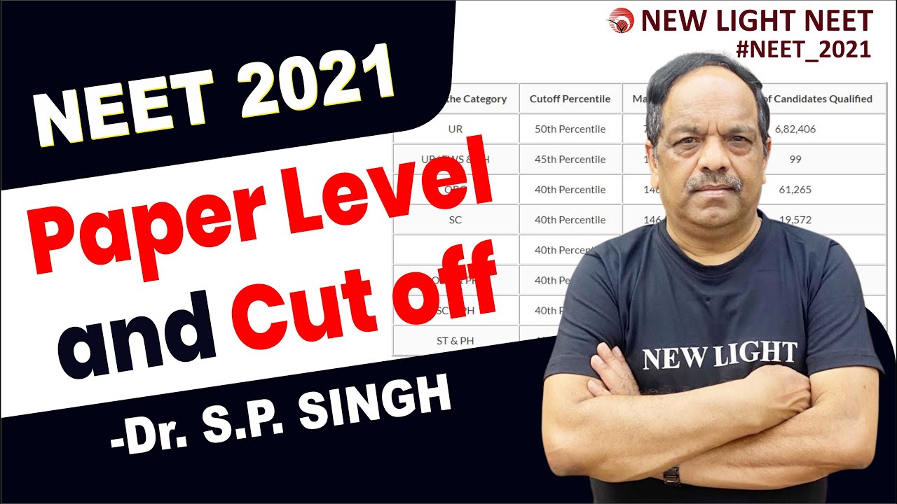 NEET 2021 | Paper Level and NEET CUTOFF | Dr. S.P. SINGH #NTA #NEET_2021