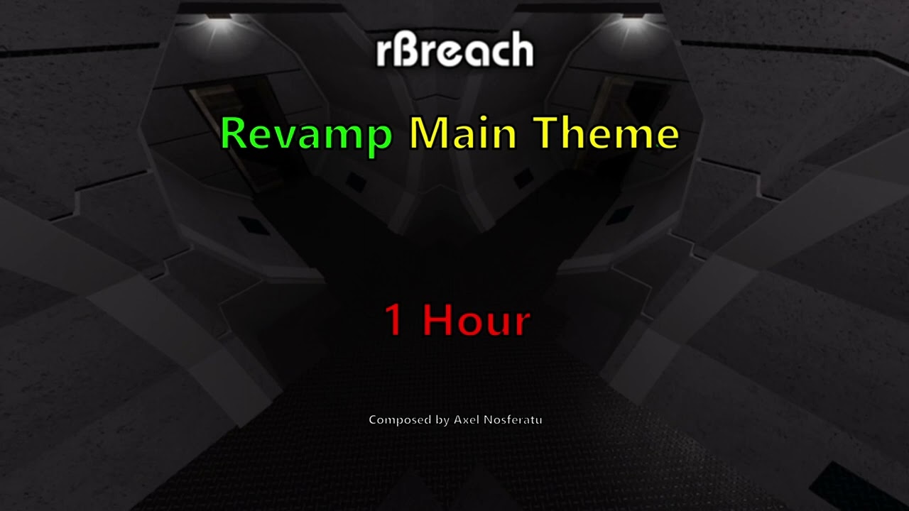 The rBreach Revamp Main Theme - Axel Nosferatu(1 HOUR Perfectly Looped)
