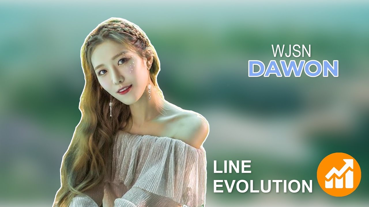Dawon (WJSN) - Line Evolution (Updated 10.20)