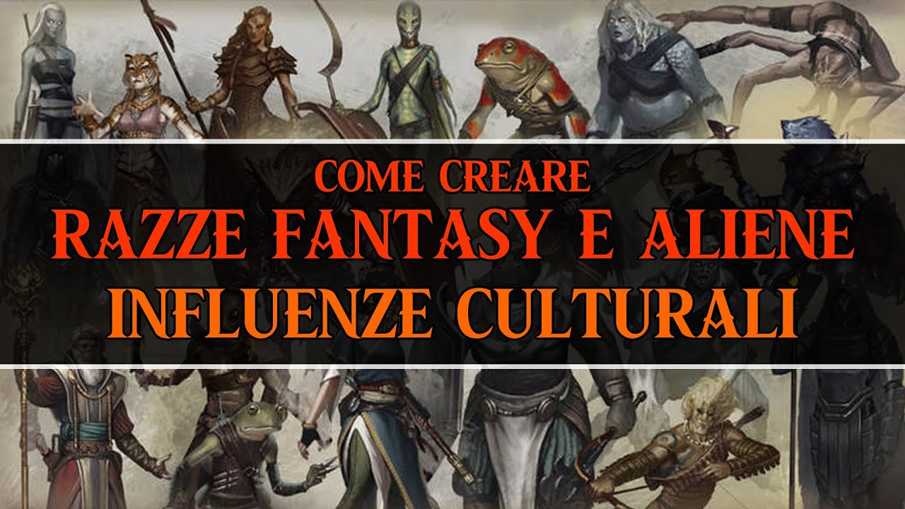 Come Creare Razze Fantasy e Aliene #4 &ndash; Influenze Culturali