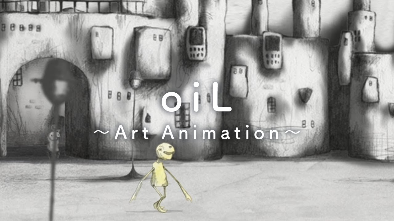 oiL  -  [art for animation / 自主制作アニメ]