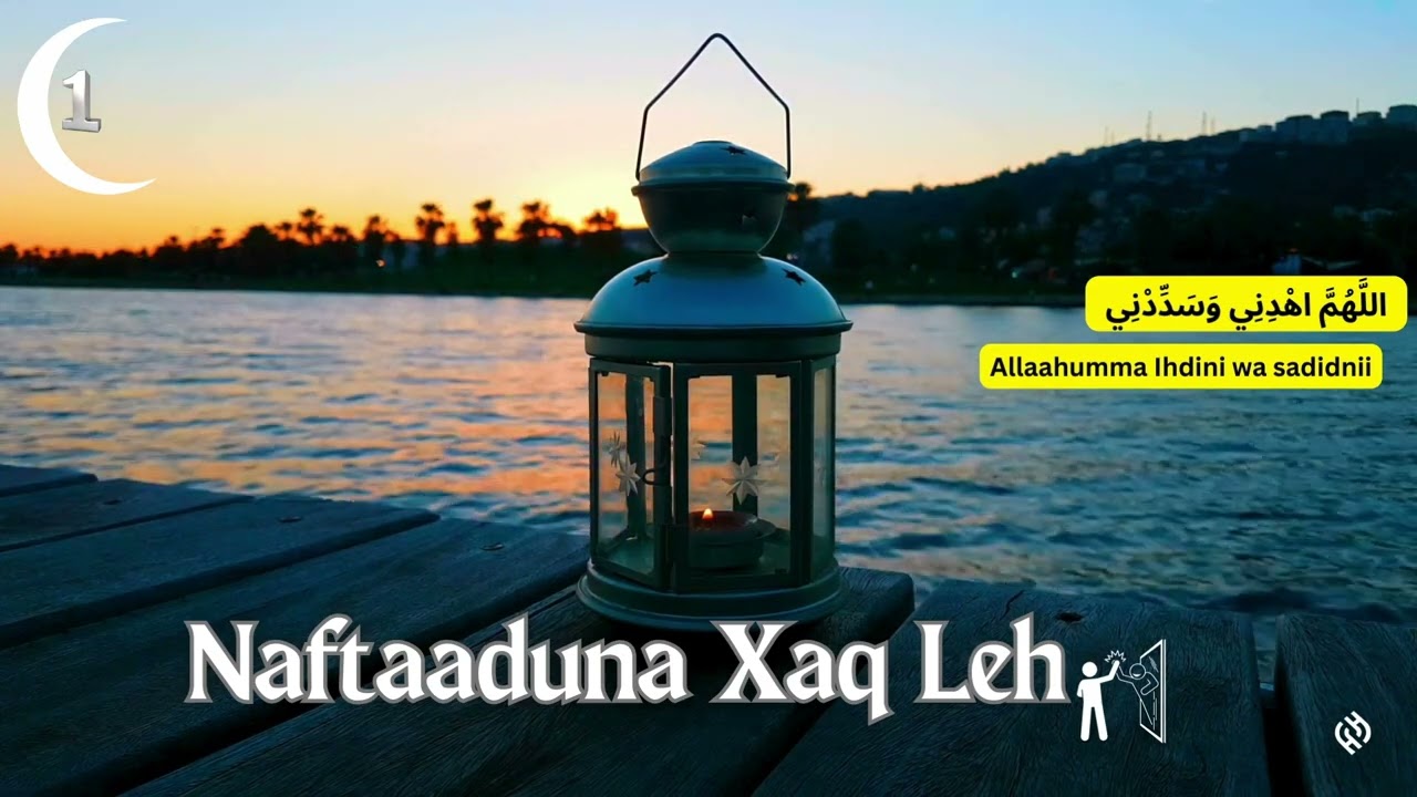 Episode 1:Awoodda Erayga Togan |Naftaaduna Xaq Leh| Ramadan 2024