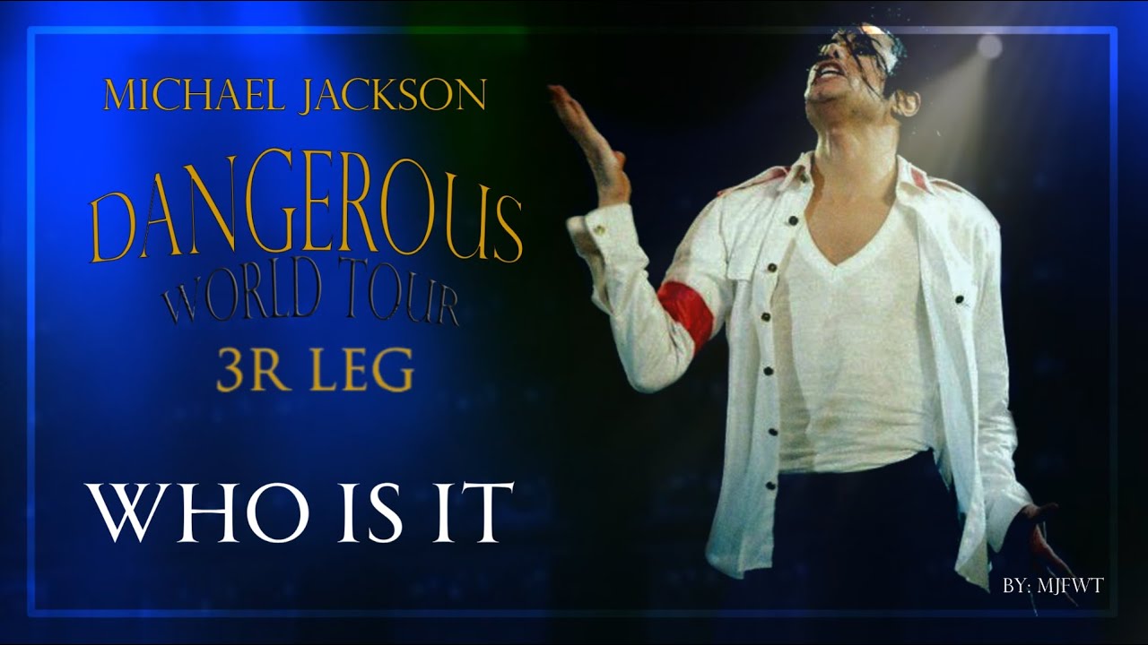 Who Is It | Dangerous World Tour (Fanmade) | Michael Jackson