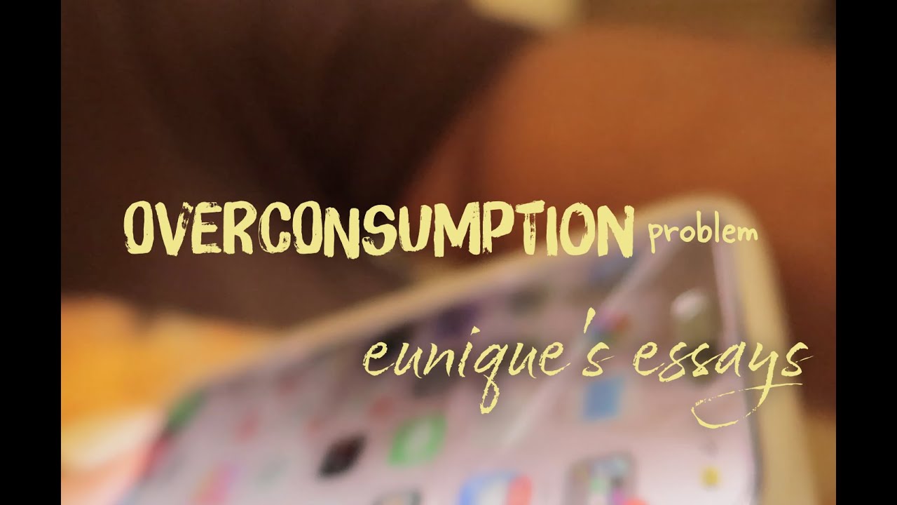overconsumption is the problem