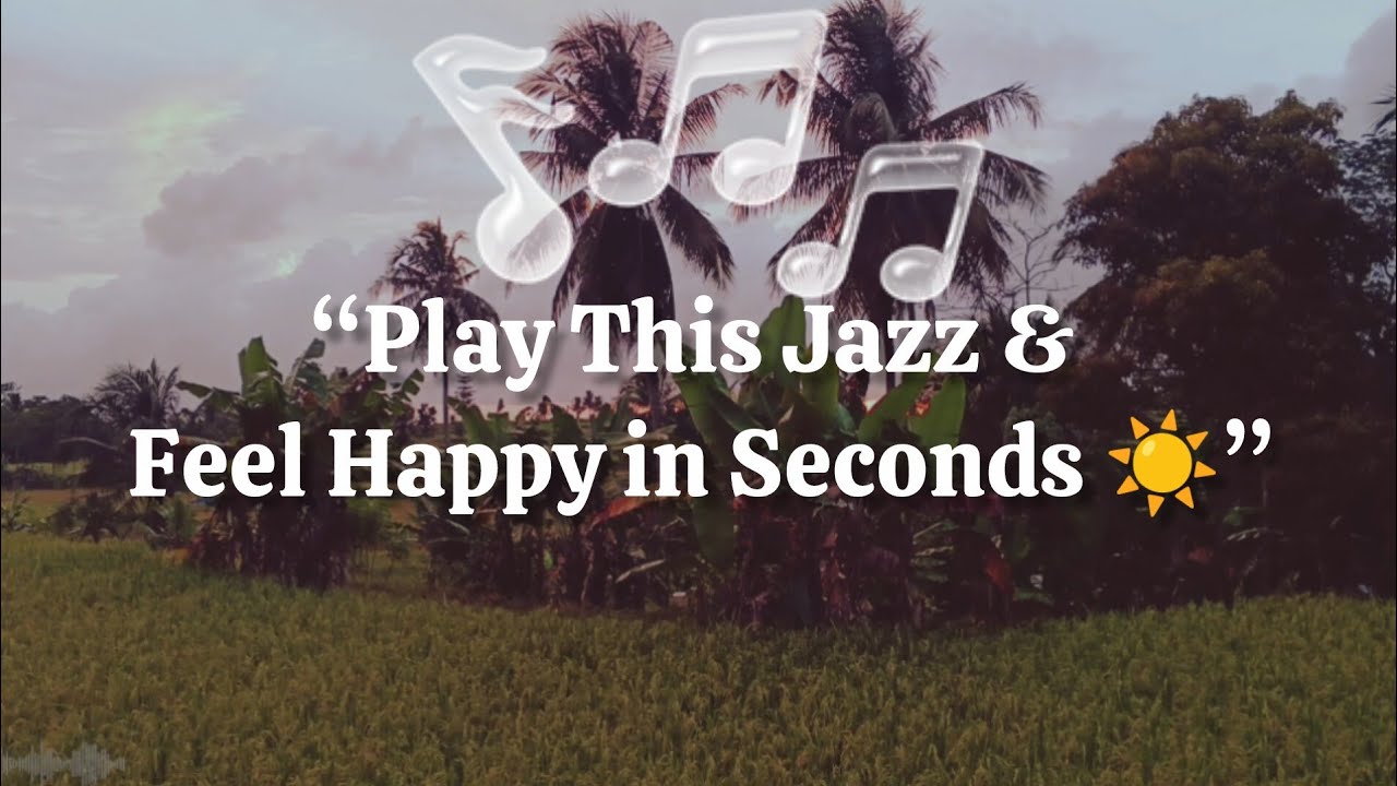 Bright & Cheerful Jazz Mood