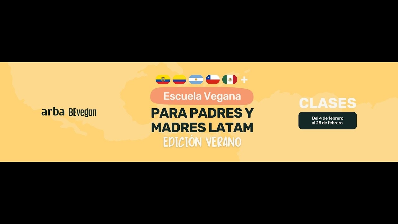 2da Clase  Escuela Vegana para Padres y Madres Latam Verano 2026   7ma edición