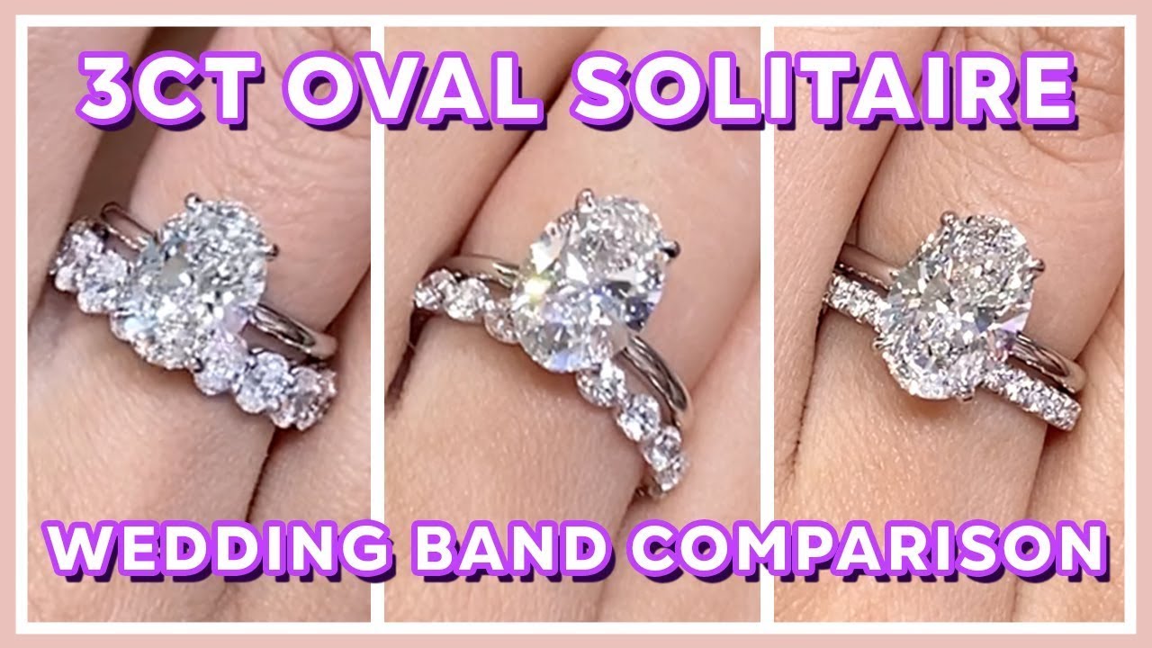 Wedding Band Comparison Try On & 3ct Oval Diamond Engagement Ring