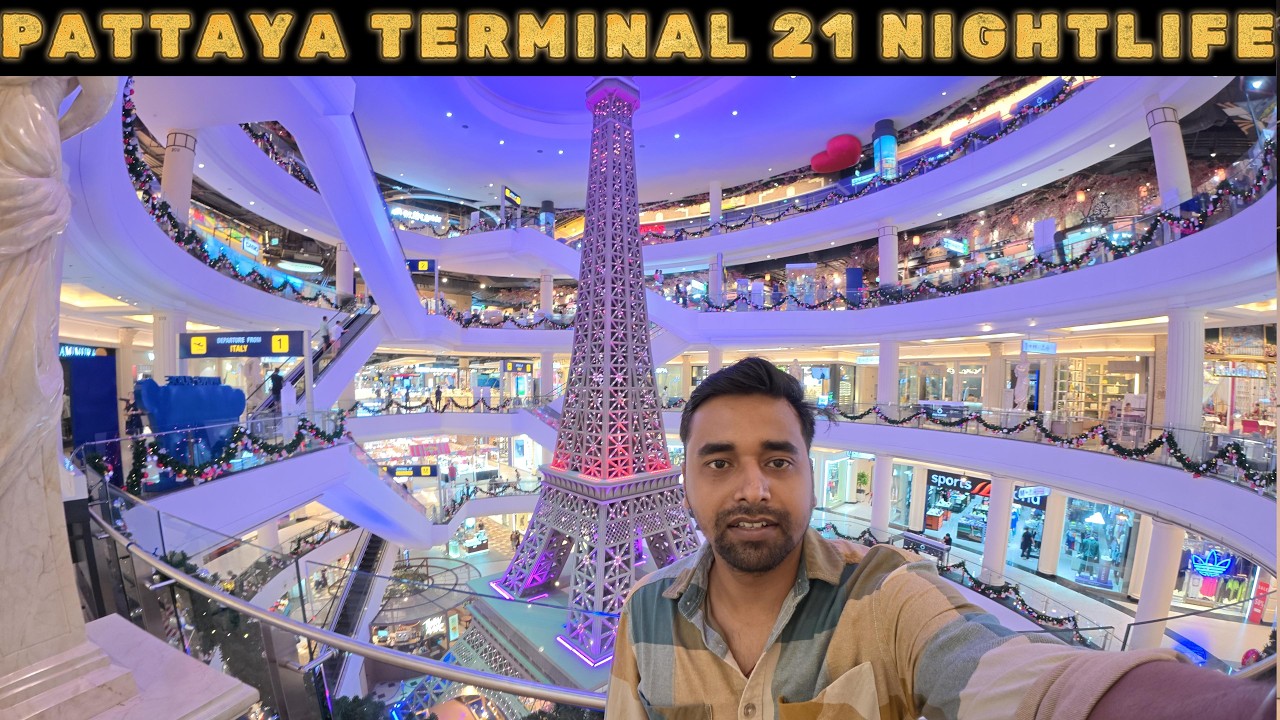 Pattaya Terminal 21 | Streets Of Pattaya |  Nightlife | Thailand