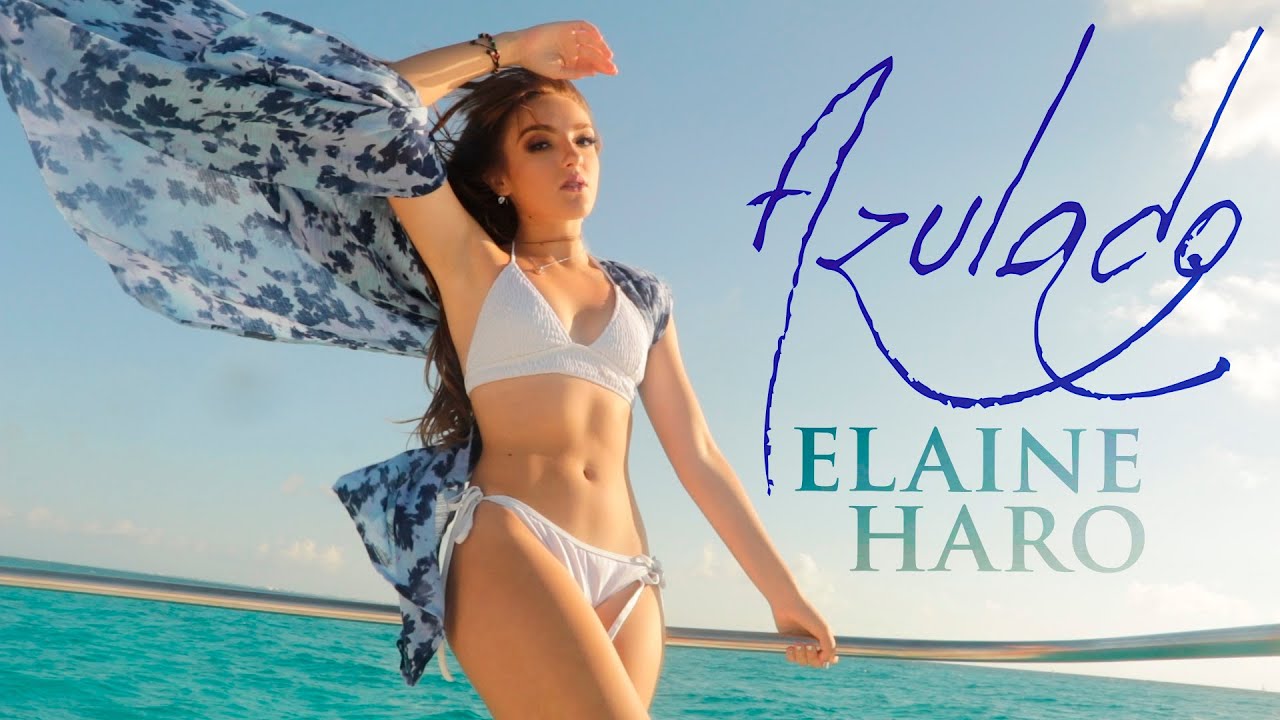 Azulado - Elaine Haro Video Oficial
