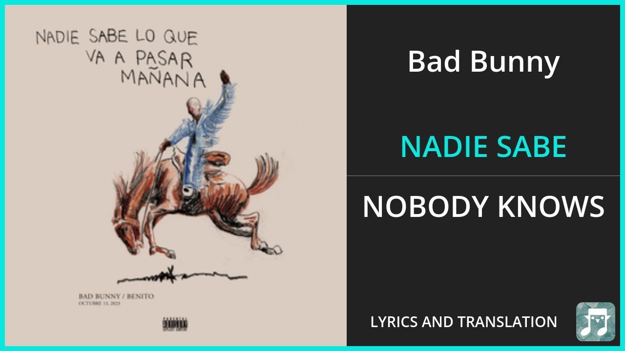 Bad Bunny - NADIE SABE Lyrics English Translation - Spanish and English Dual Lyrics  - Subtitles