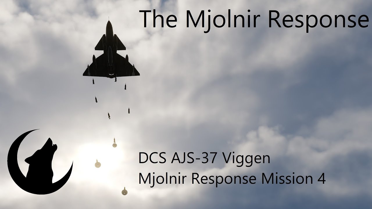 The Mjolnir Response - DCS AJS-37 Viggen Mjolnir Response Campaign Mission 4