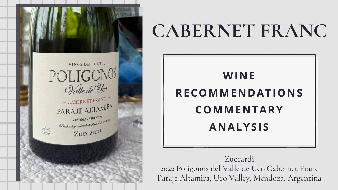 Zuccardi, 2022 Polígonos, Cabernet Franc, Paraja Altamira, Mendoza, Argentina | Cab Franc Chronicles