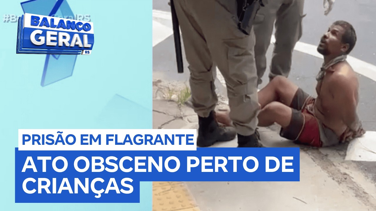 Homem é preso em flagrante por praticar ato obsceno na frente de crianças em Porto Alegre (RS)