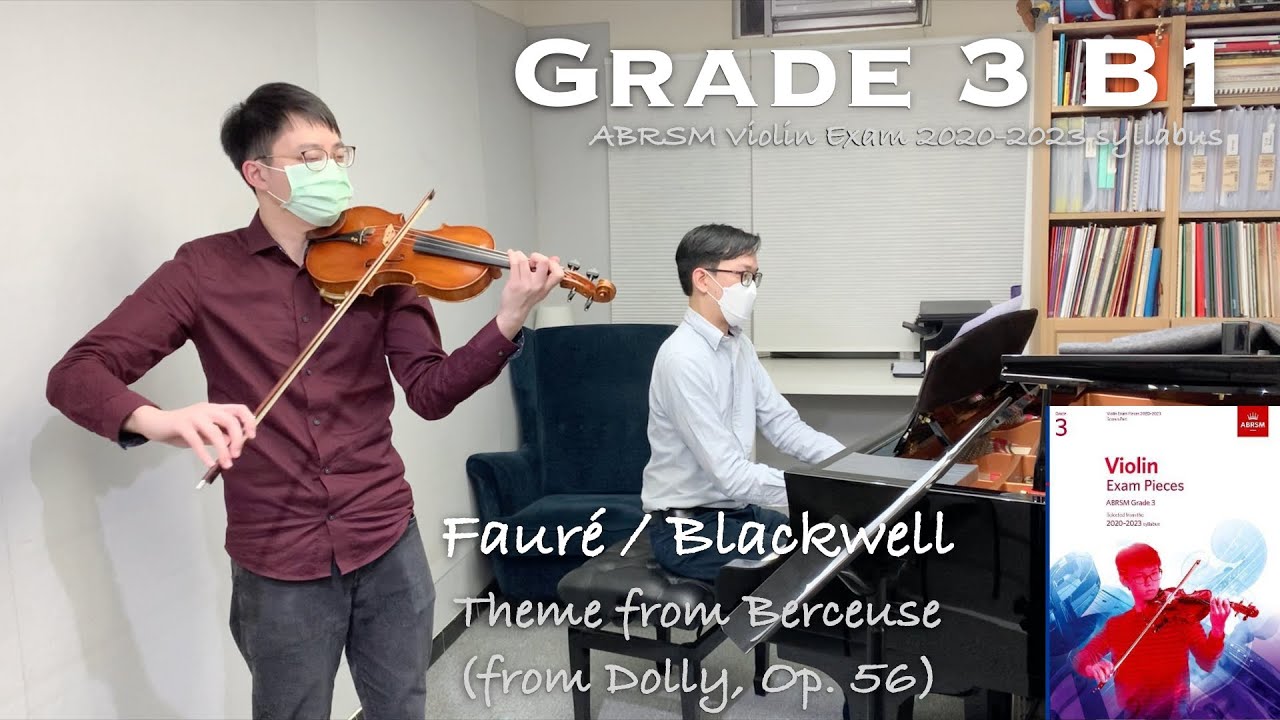 Grade 3 B1 | Fauré - Theme from Berceuse | ABRSM Violin Exam 2020-2023 | Heywood Mok🎻& Stephen Fung🎹