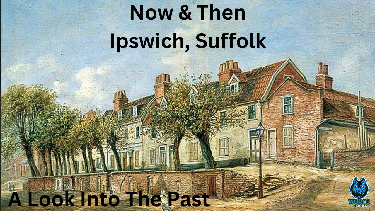Now & Then - Ipswich Suffolk - #1