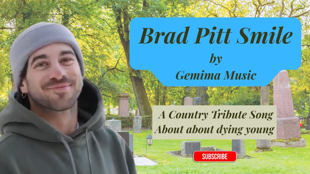 Brad Pitt Smile - Country Tribute Song - Gemima Music