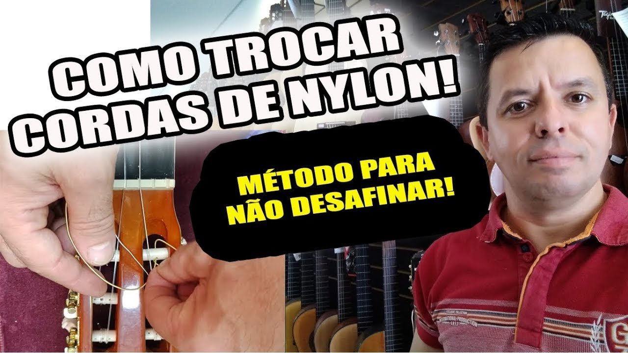 COMO TROCAR CORDAS DE NYLON DO VIOLÃO