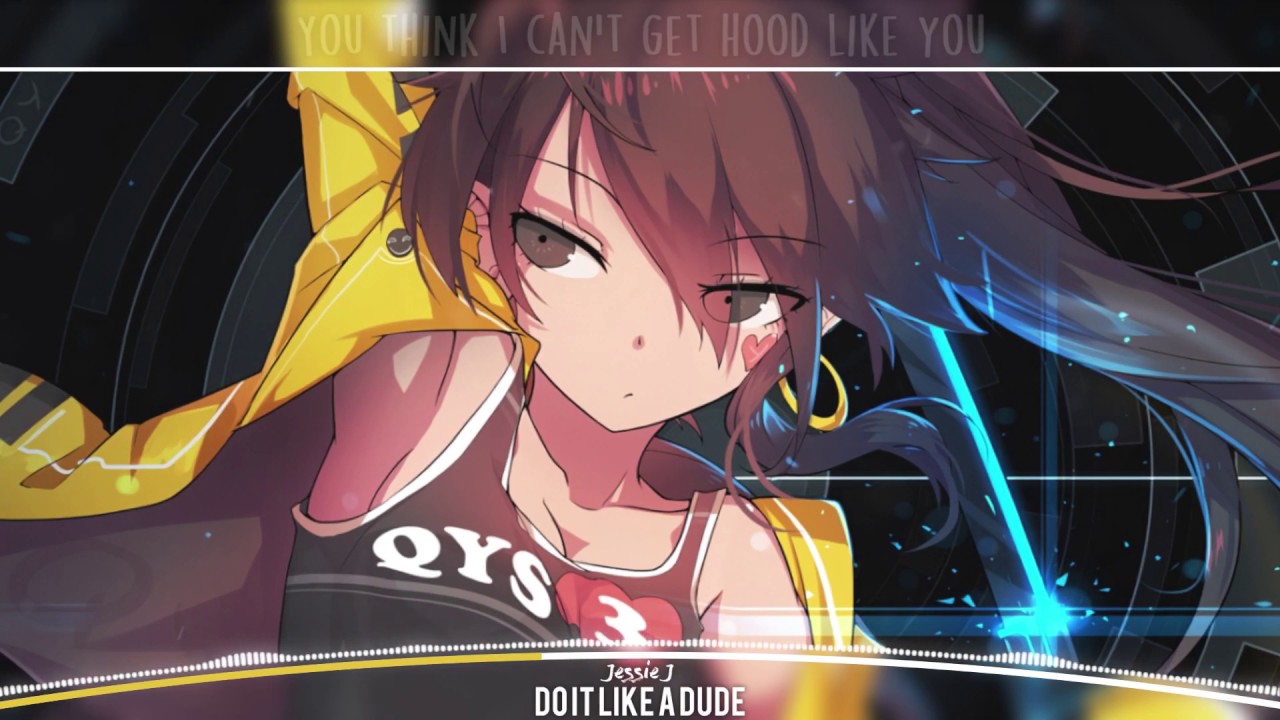 「Nightcore」&rarr; Do It Like a Dude || Lyrics ✗