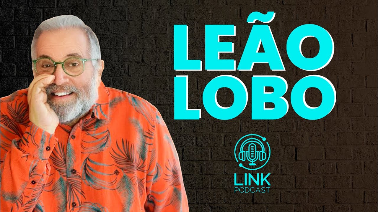 LEÃO LOBO CONTA TUDO - LINK PODCAST #M12
