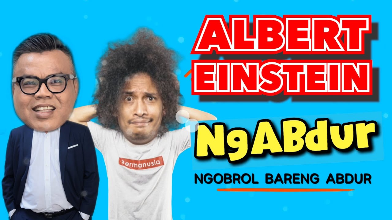 NGABDUR - ALBERT EINSTEIN