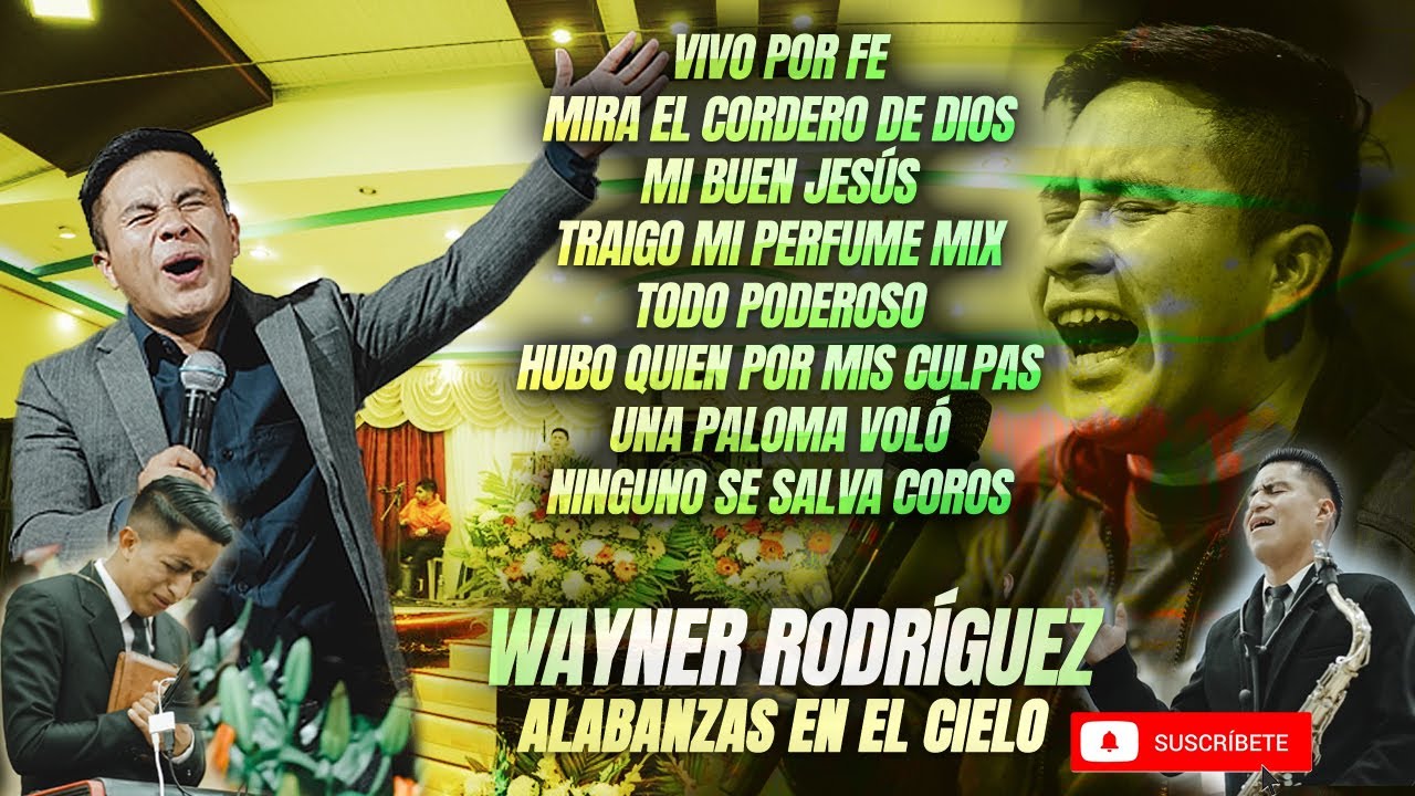 1 HORA DE MÚSICA DE WAYNER RODRIGUEZ Y EL MINISTERIO ALABANZAS EN EL CIELO 😭🔥 2,025