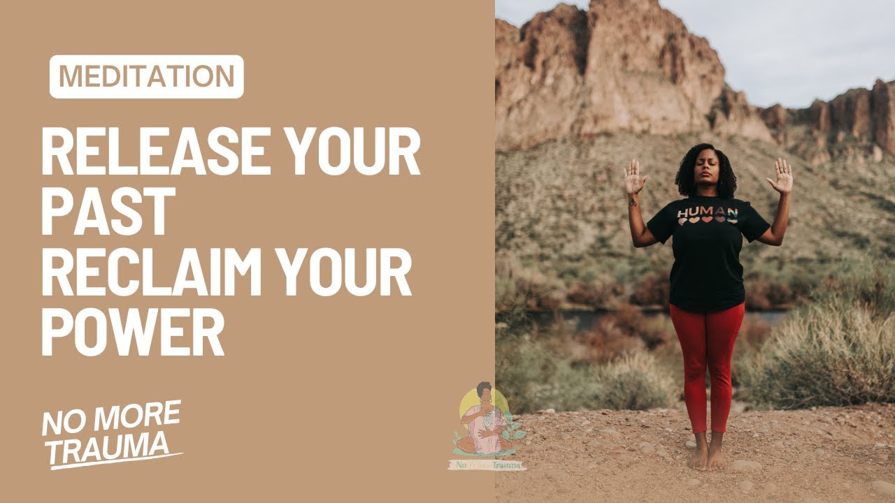 Guided Meditation| Release the past. Reclaim your power.