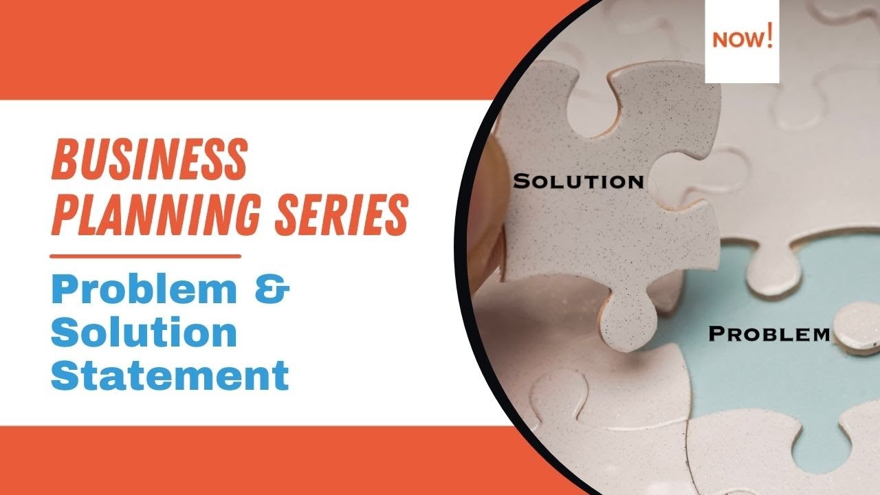 Your Problem & Solution Statements | How to Create a Business Plan | Business Planning Series