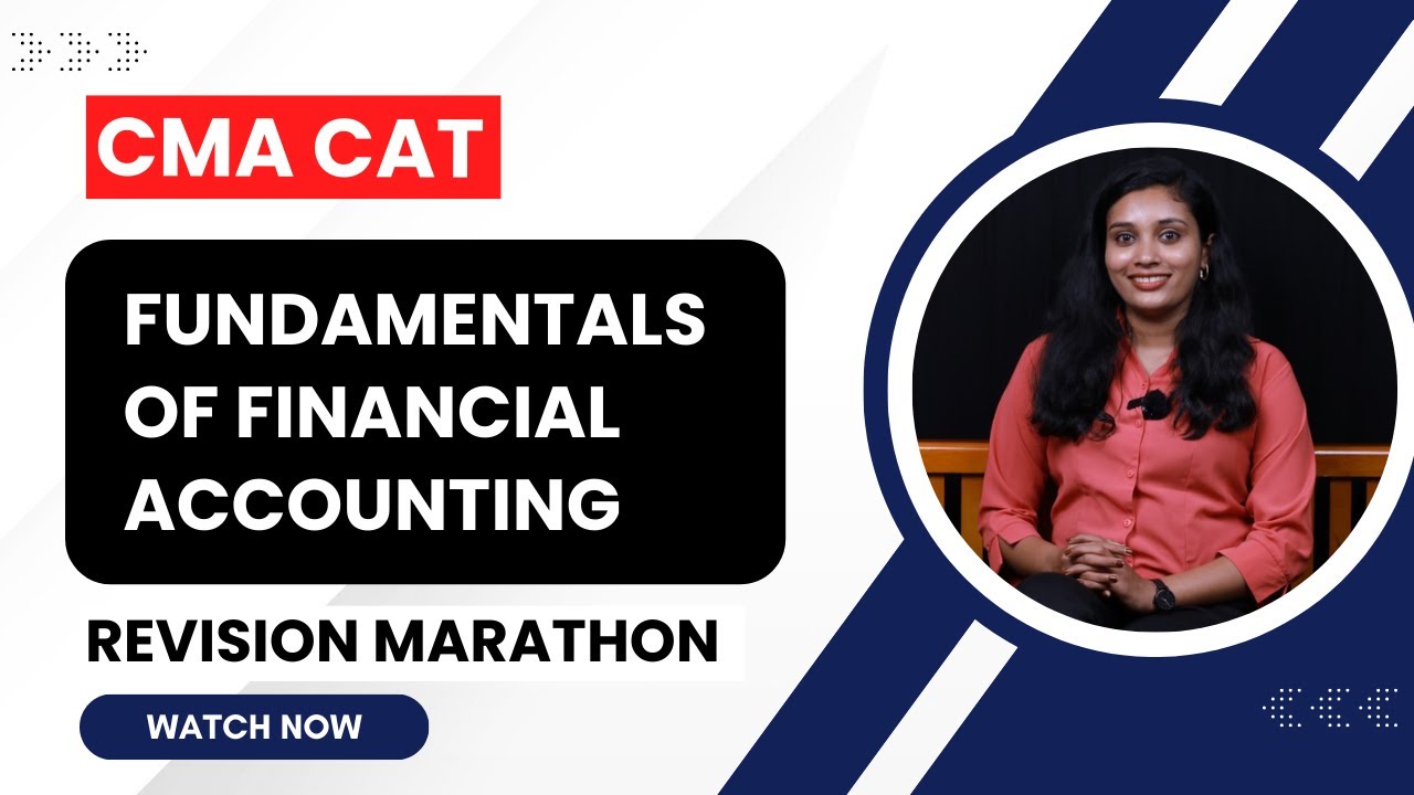 CMA CAT - FINANCIAL ACCOUNTING - Process Of Accounting - Revision Marathon