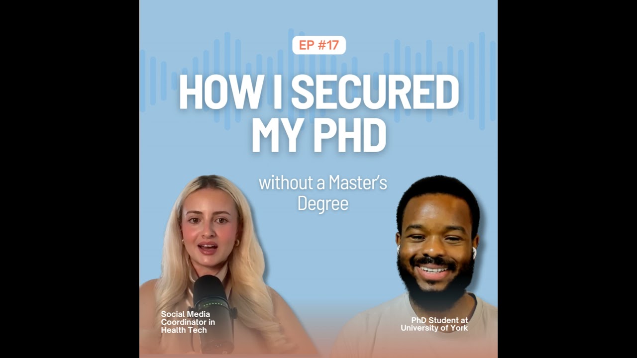 Ep. 17 The Story of How I Secured my PhD Without a Master's Degree