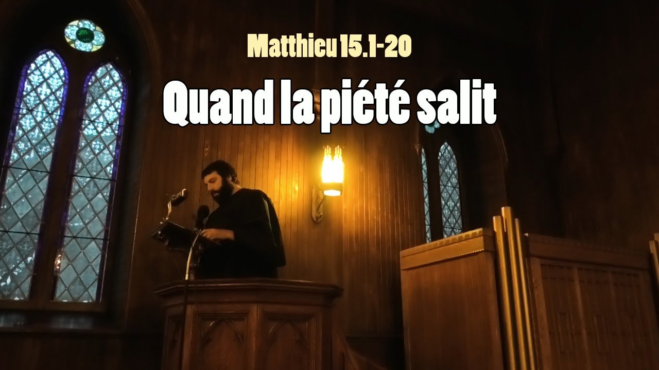 Quand la piété salit | Sermon sur Matthieu 15.1-20