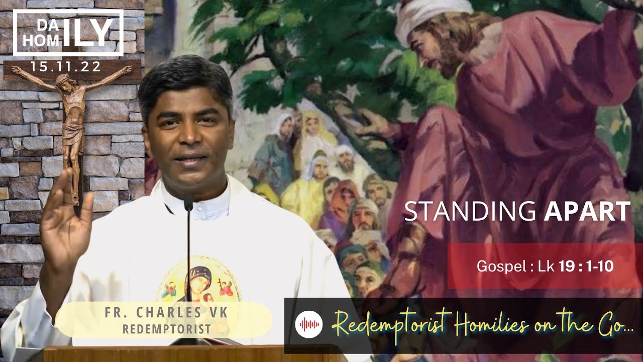 Homily - STANDING APART (15 November, 2022) - Fr. Charles Vijay Kumar CSsR