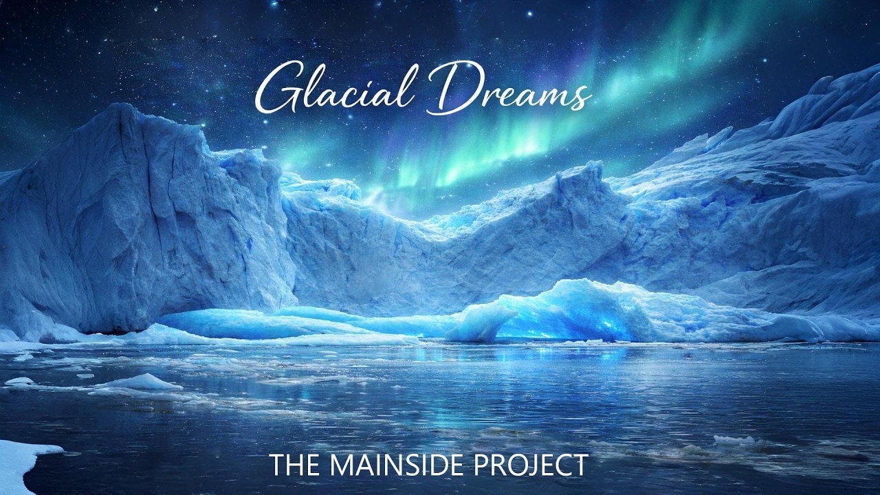 The Mainside Project - Glacial Dreams