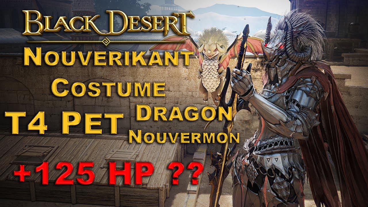 BDO | The Nouverikant Costume - T4 Pet Gift | Easiest Way to Get T5 Garmoth Pet +125 HP |