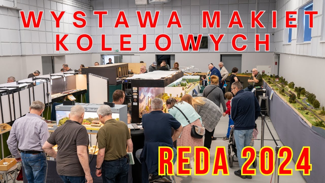 II Wystawa Realistycznych Makiet Kolejowych -Reda 2024