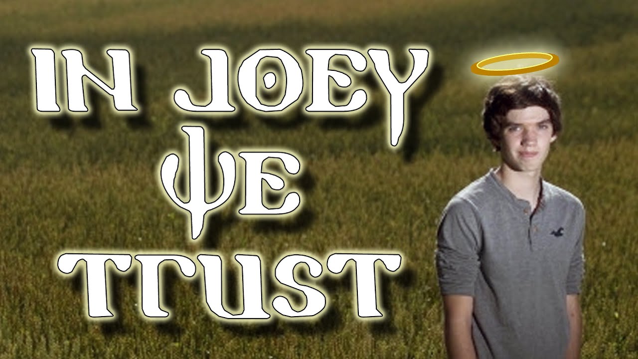 IN JOEY WE TRUST
