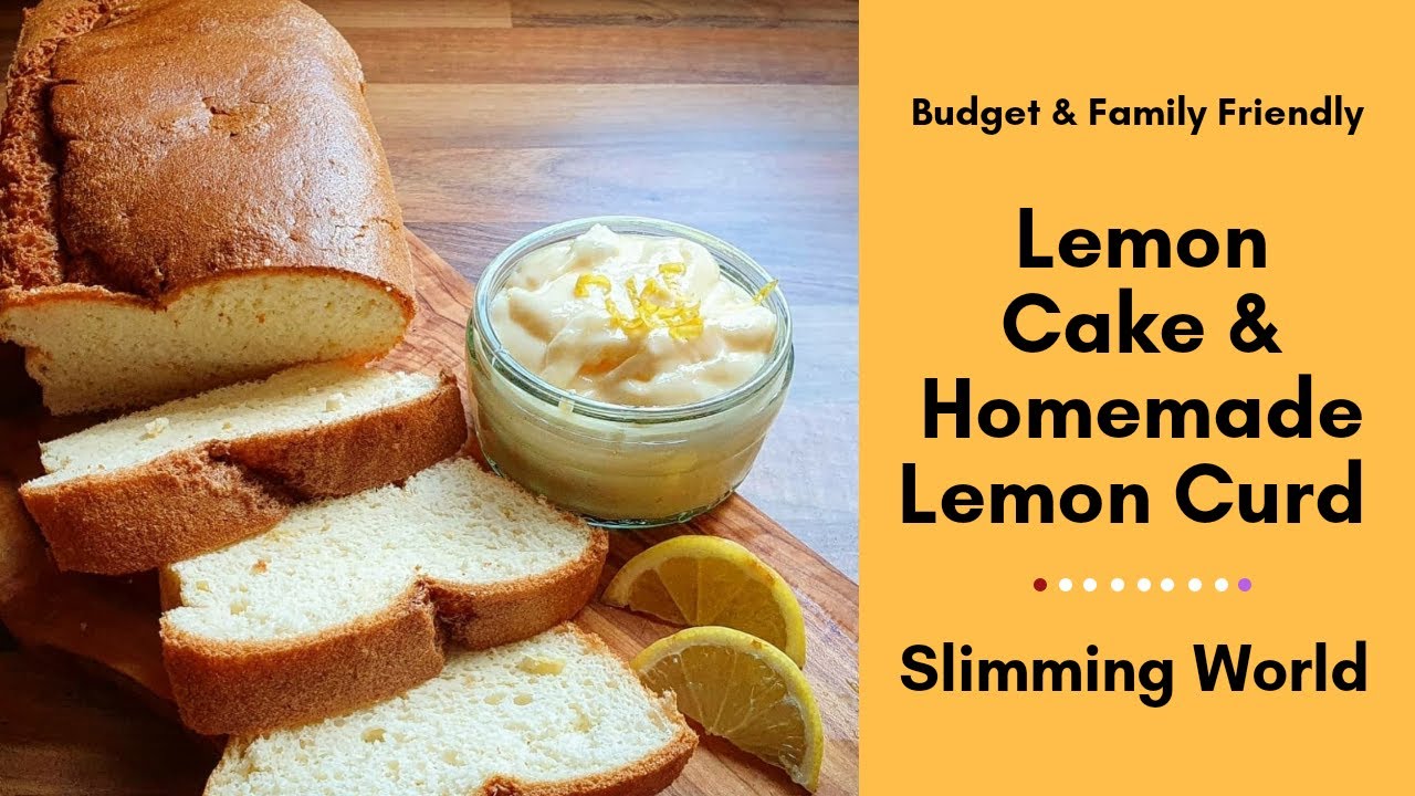 Lemon Cake & Homemade Lemon Curd | Slimming World