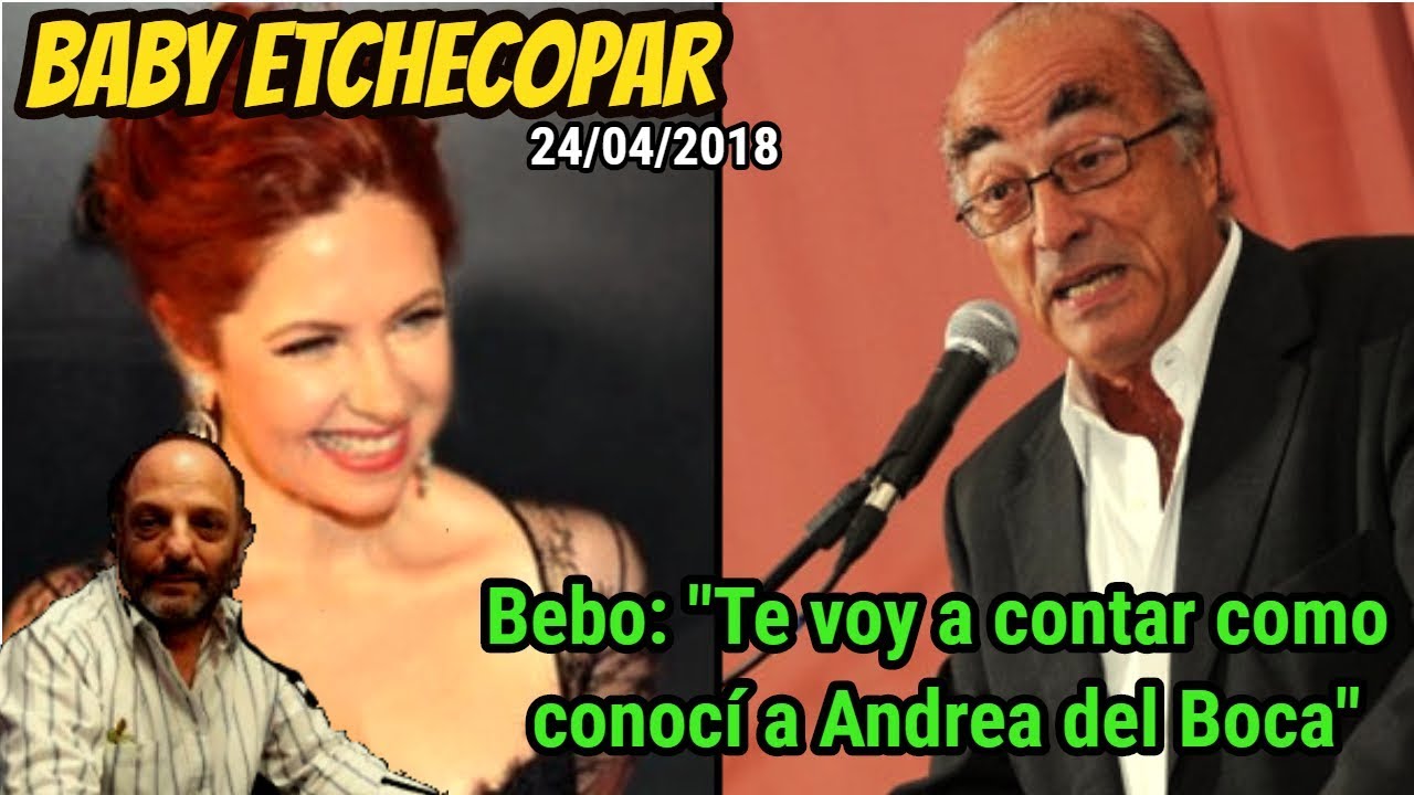 BABY ETCHECOPAR - DIVERTIDISIMO BLOQUE DE HUMOR Y CONFESIONES DE BEBO CON ANDREA DEL BOCA