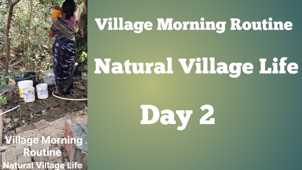 Village Morning Routine | Natural Village Life - Day 2 