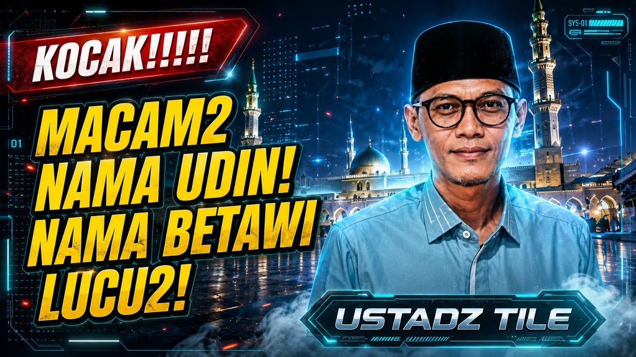 USTADZ TILE CERITA NAMA BETAWI LUCU2!