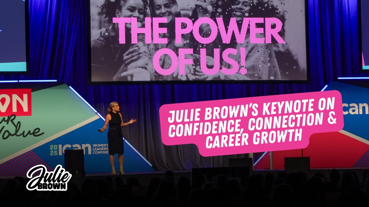 The Power of Us: Julie Brown&rsquo;s Keynote on Confidence, Connection & Career Growth