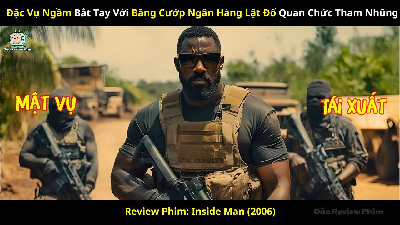 [Review Phim] Đặc Vụ Ngầm Bắt Tay Với Băng Cướp Ngân Hàng Lật Đổ Quan Chức Tham Nhũng